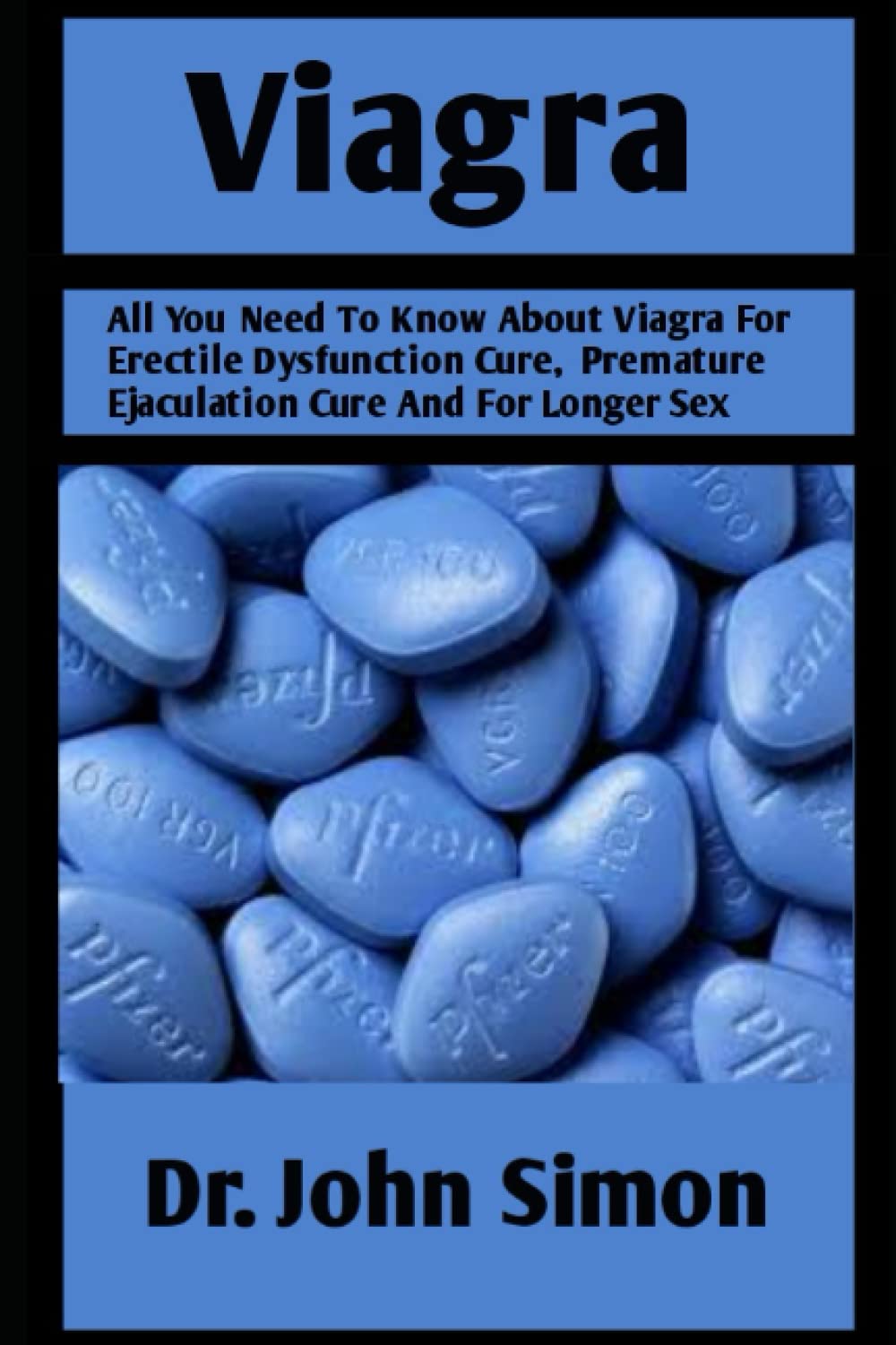 VIAGRA: All you need to know about Viagra for erectile dysfunction ...